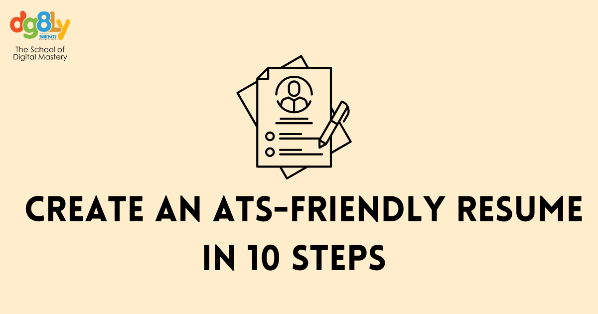 How to Create an ATS-Friendly Resume IN 10 Easy Steps