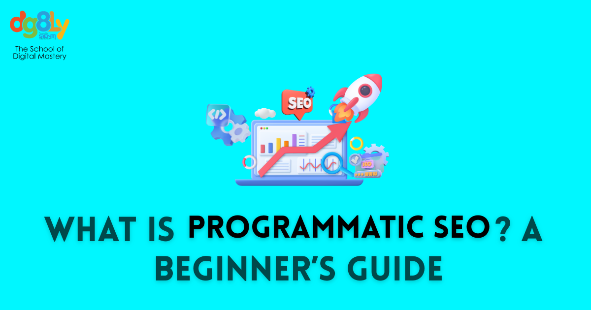 What is Programmatic SEO? A Beginner’s Guide to Scalable Organic Growth